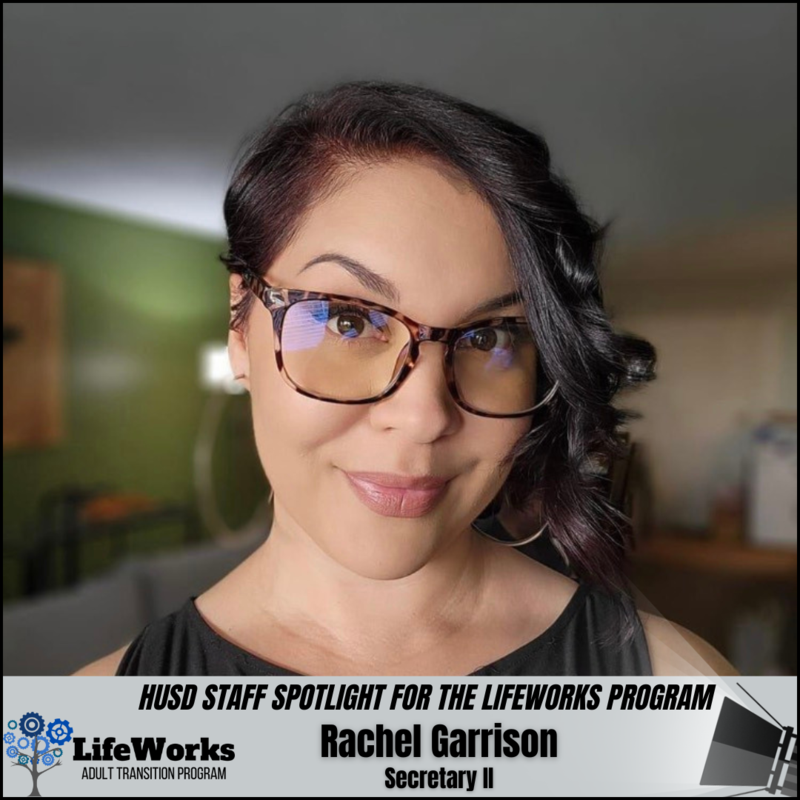 HUSD Staff Spotlight For The LifeWorks Program Hemet Unified School 