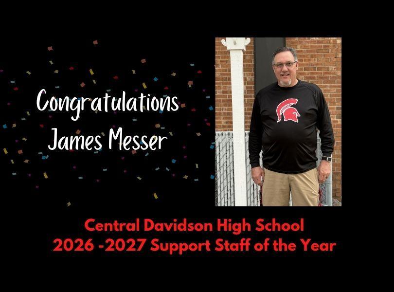 Congratulations James Messer, Central Davidson High School 2026-2027 Support Staff of the Year