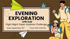 Evening Exploration with iLab, September 30th from 5-6 PM