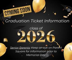 Important Update: Class of 2026 Graduation Tickets