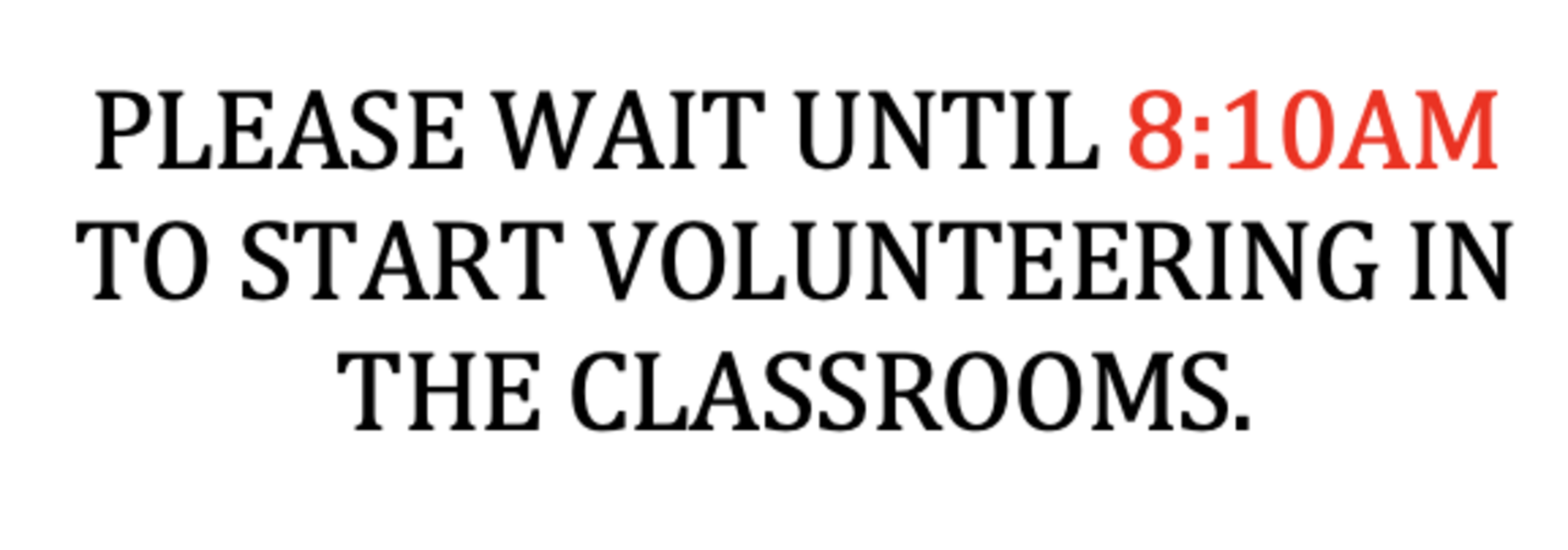 VOLUNTEERS 8:10AM