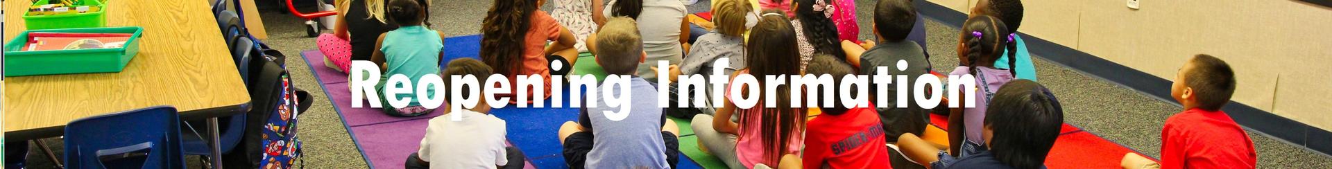Reopening Information