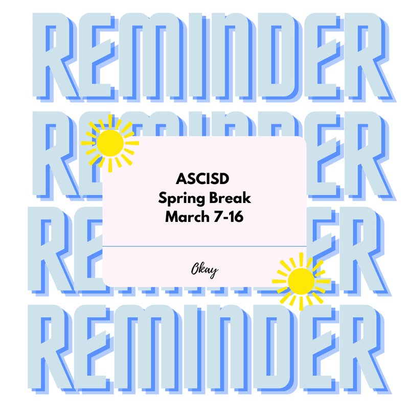 spring break reminder