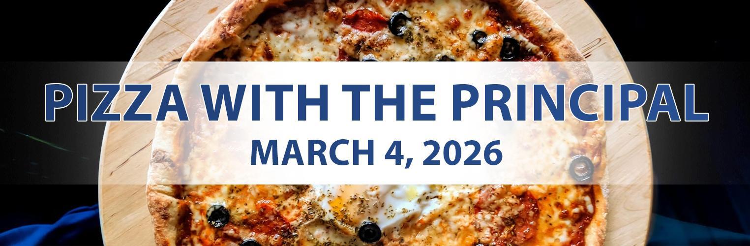 Pizza with the Principal