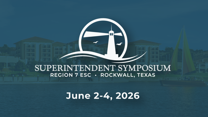 Region 7 ESC Superintendent Symposium banner with lighthouse logo over Rockwall Harbor and event date June 2–4, 2026.