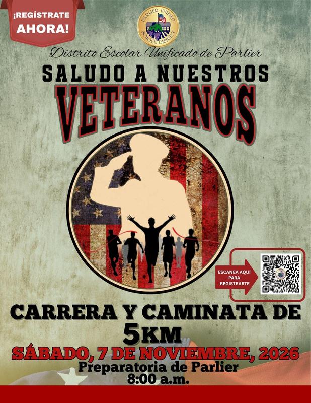 Folleto de evento en español para "Saludo a Nuestros Veteranos" Carrera y Caminata de 5km del Distrito Escolar Unificado de Parlier el sábado, 7 de noviembre, 2026, a las 8:00 a.m. en la Preparatoria de Parlier.