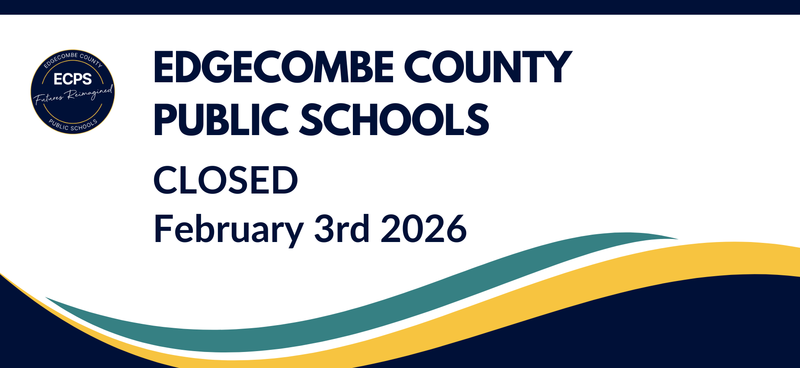 Edgecombe County Public Schools Closed - 2/3/2026