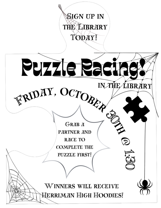 Puzzle Racing in the library on October 30th at 1:30. Sign up in the library today.