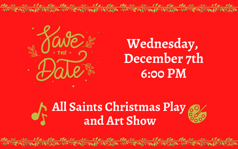 Save the Date! All Saints Christmas Play and Art Show Featured Photo