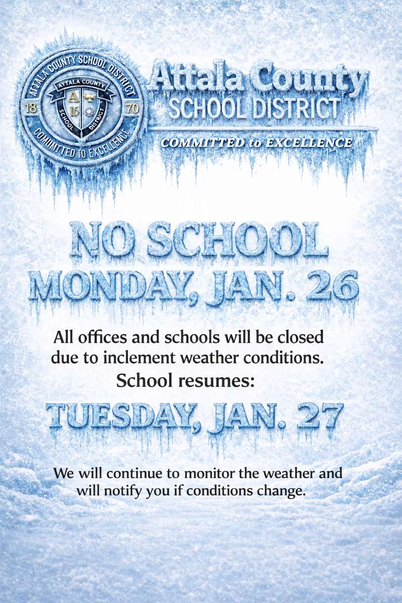 Icy weather closure announcement graphic for Attala County School District showing frozen lettering that reads “No School Monday, Jan. 26,” noting all schools and offices are closed due to inclement weather, with school resuming Tuesday, Jan. 27.