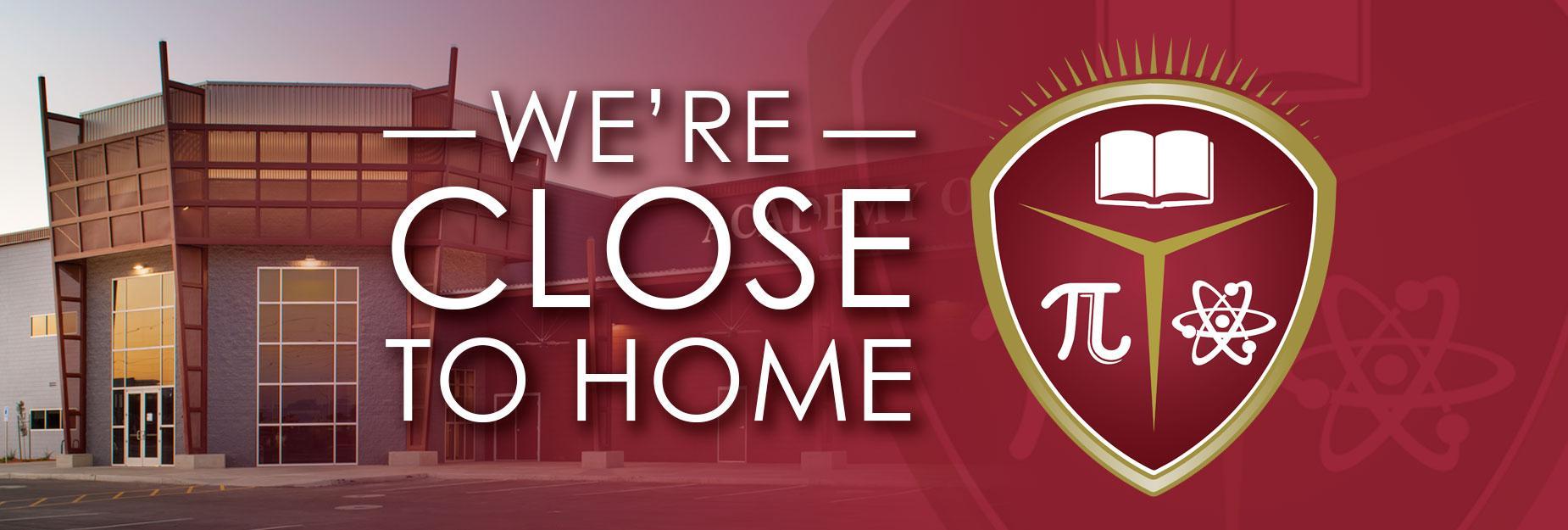 We're Close to Home image