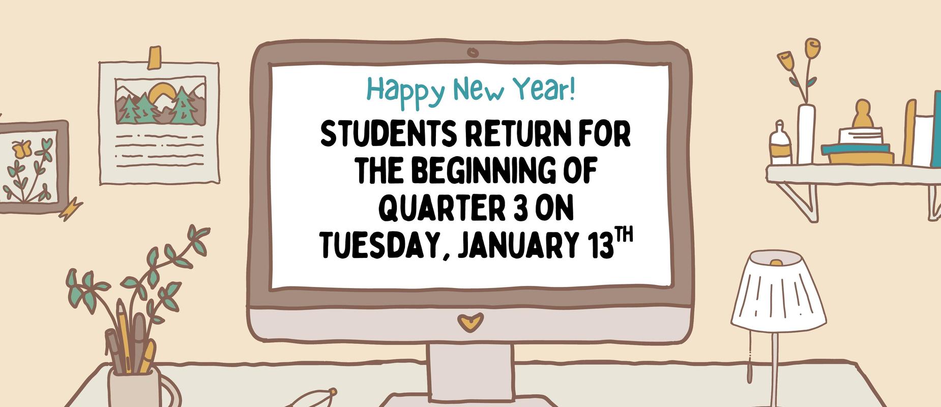 return to school on Tuesday, January 13th