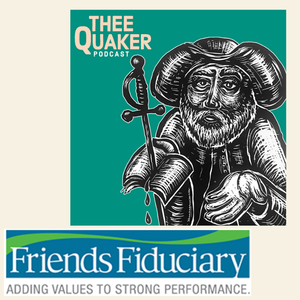 Thee Quaker Podcast and Friends Fiduciary logos