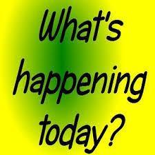 What's happening today?