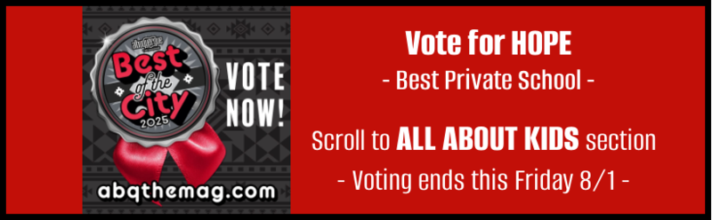 Vote for HOPE for Best Private School in ABQ the Magazine Best of the City