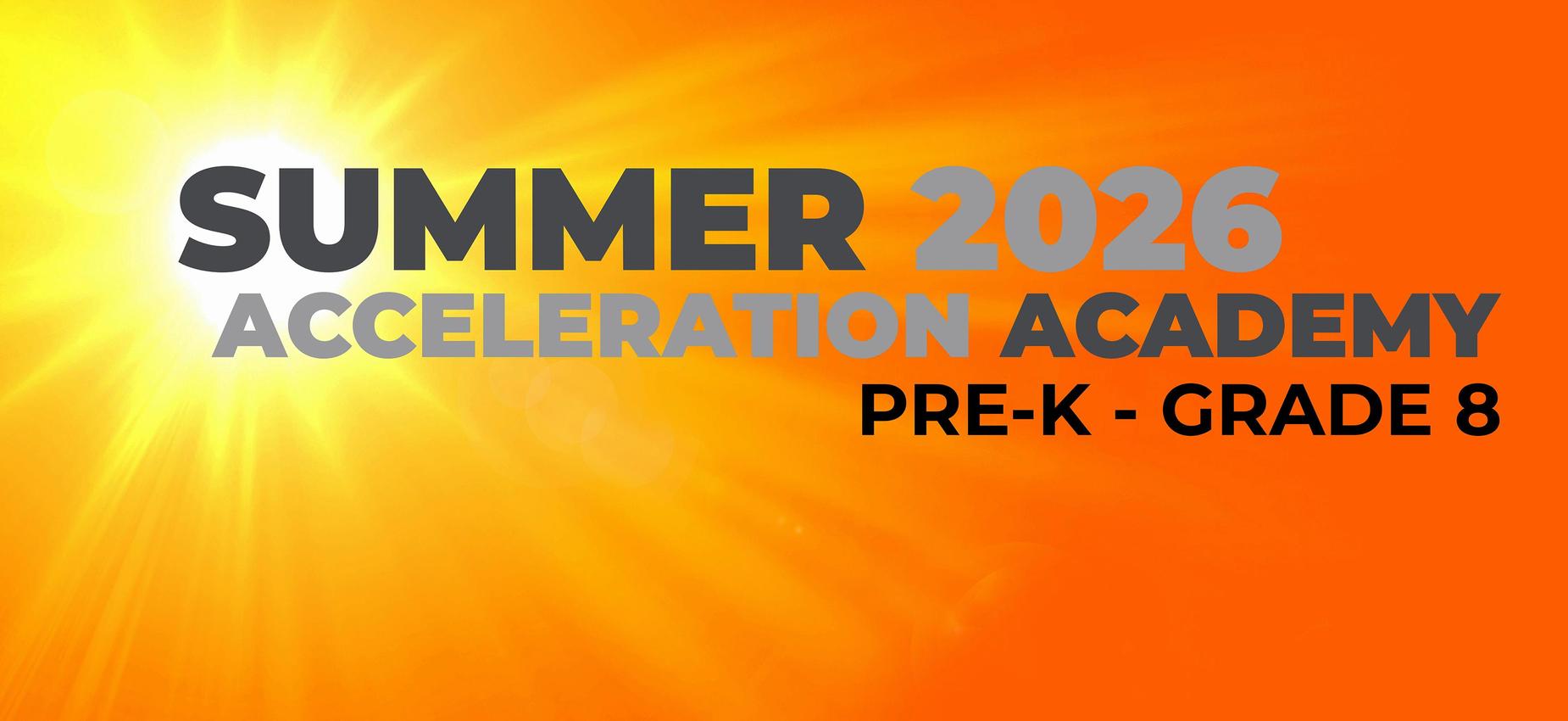 Sunny background with bold text promoting Summer 2026 Acceleration Academy.