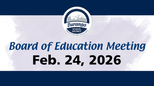 Board of Education Meeting is Feb. 24, 2026