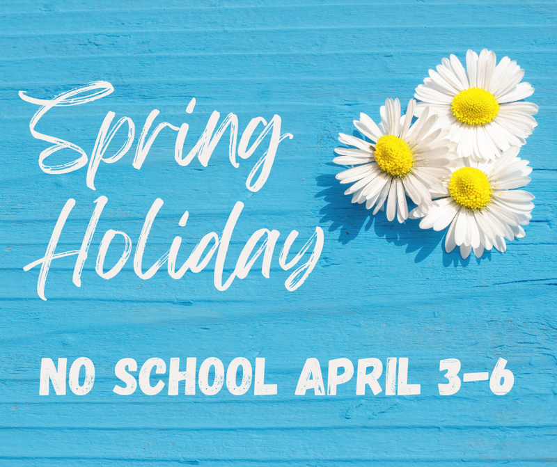 Spring Holiday - No School