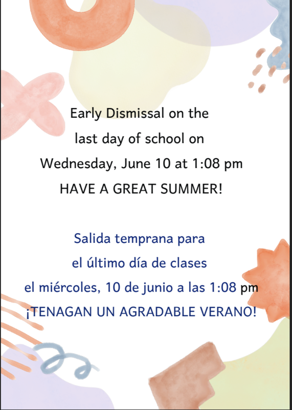 Early dismissal the last day of school on Wednesday, June 10 at 1:08 pm/ Salida temprana el último día de classes el miércoles, 10 de junio a las 1:08 pm Featured Photo