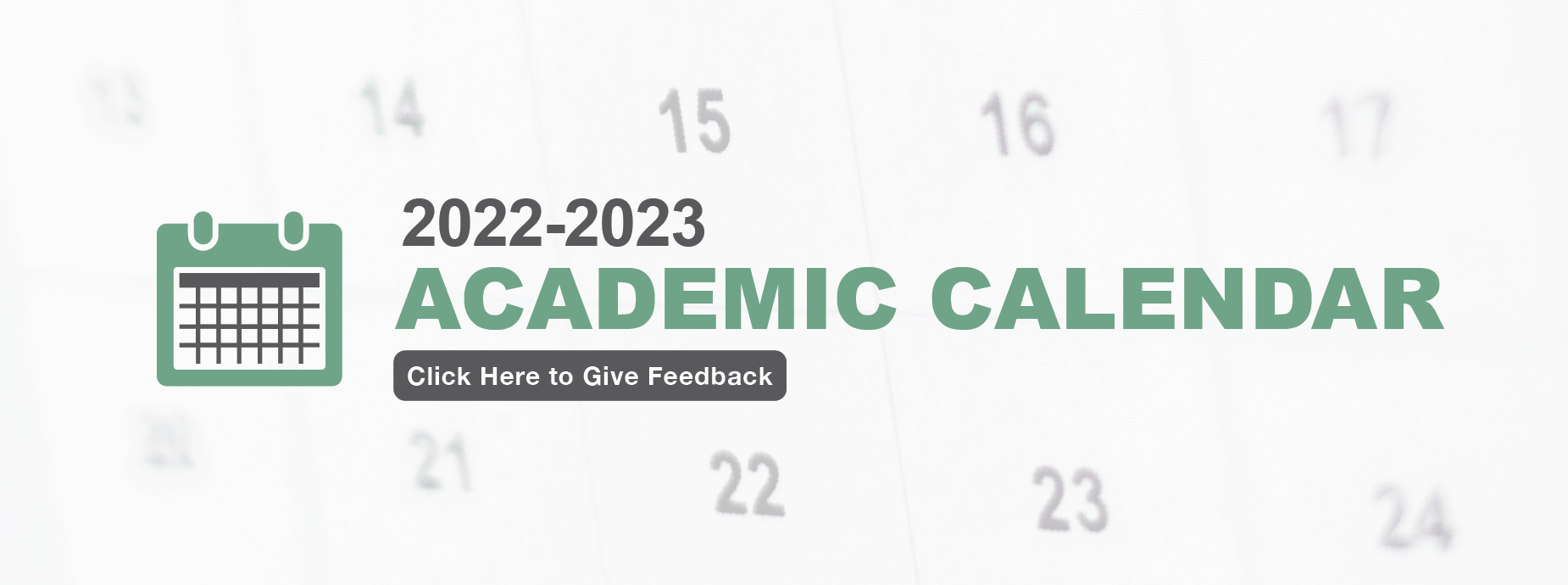 Click Here to give Feedback for the 2022-2023 Academic Calendar