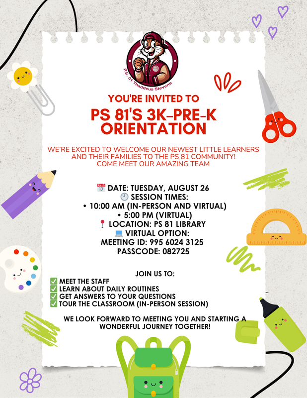 PS 81 3K & PreK orientation on August 26th in PS 81's library. Or join virtually at 5pm.