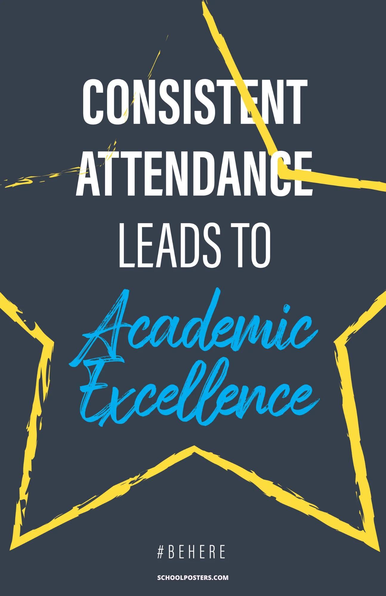 Poster featuring the message “Consistent Attendance Leads to Academic Excellence” inside a large star outline on a dark background.
