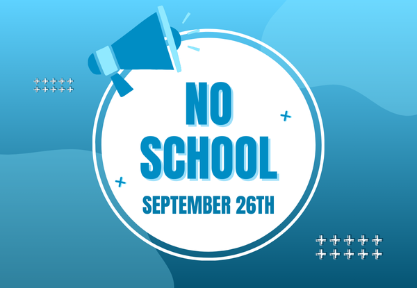 No School - September 26th, 2025 - Teacher Workday Thumbnail Image