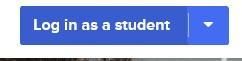 Button for logging in as a student with dropdown
