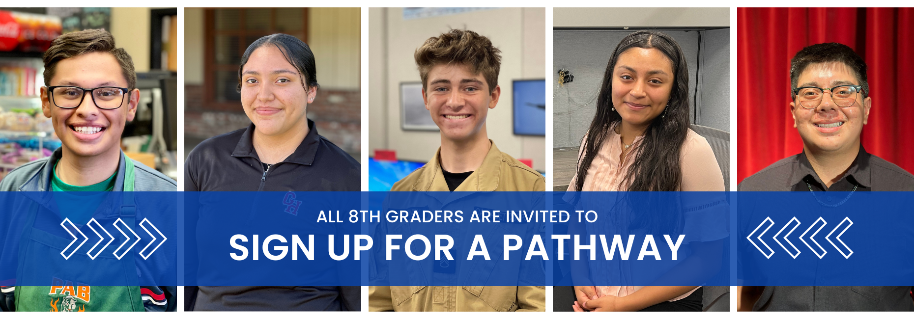Five students smiling against different backgrounds. A blue banner reads, "All 8th graders are invited to sign up for a pathway." The mood is inviting and positive.
