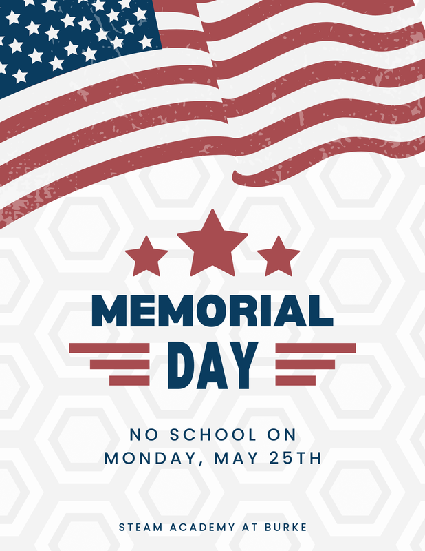 No School on Monday, May 25th in observance of Memorial Day as we honor and remember those who served our country. Friday, May 22nd will be a modified day with student dismissal at 12pm.
