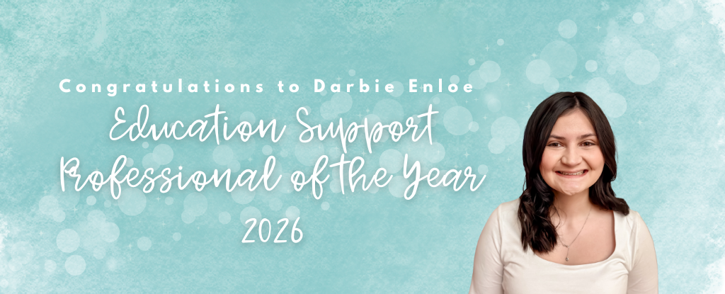 Congratulations message for Darbie Enloe as Education Support Professional of the Year 2026.