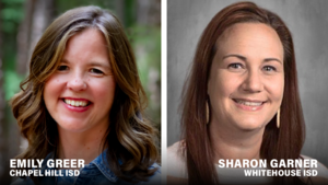 Portraits of 2027 Region 7 Teacher of the Year winners Emily Greer (Chapel Hill ISD) and Sharon Garner (Whitehouse ISD).