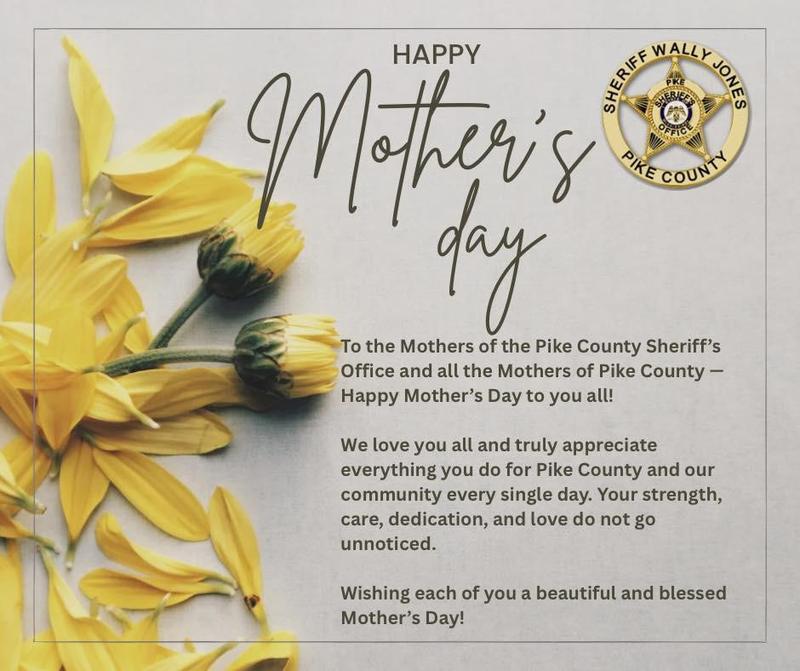 Pike County Sheriff’s Office Mother's Day News