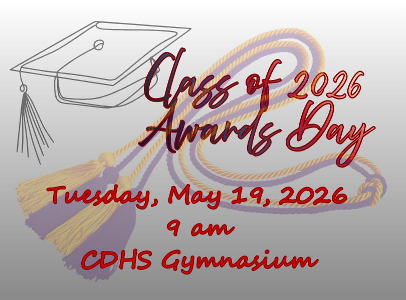 Class of 2026 - Tuesday May 19, 2026, 9 AM - CDHS Gymnasium