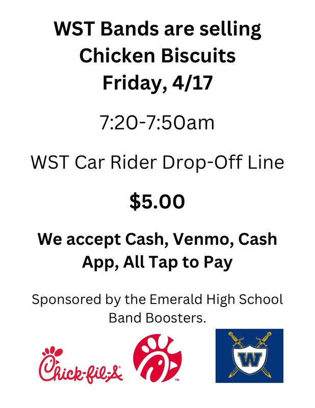WST band is selling Chick-fil-A biscuits for $5 Friday, April 17, 7:20-7:50AM