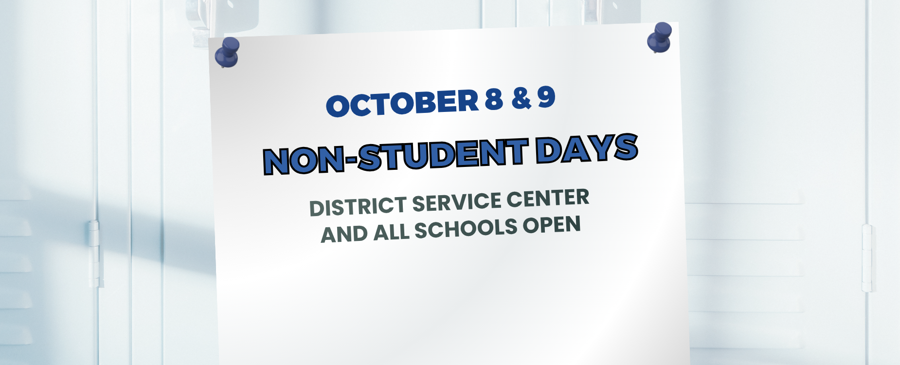 Announcement for non-student days on October 8 & 9.