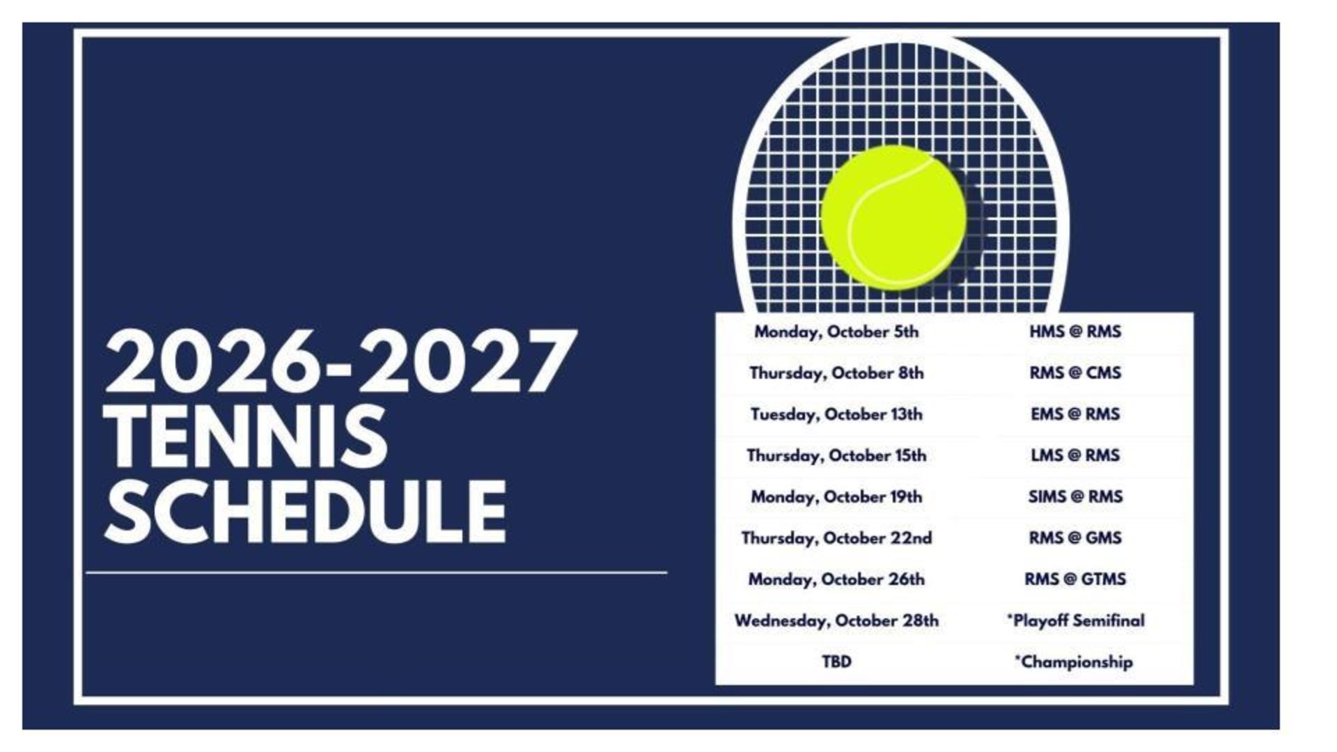 Tennis schedule for the 2026-2027 season with match dates and locations.