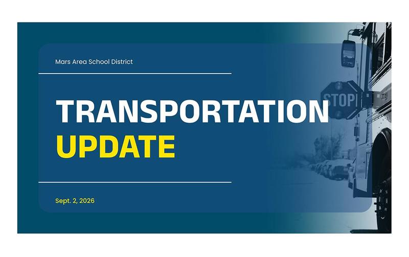 Announcement of transportation update for Mars Area School District.