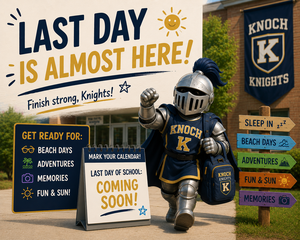 Knoch Knight with backpack on with a last day  is almost here banner above him