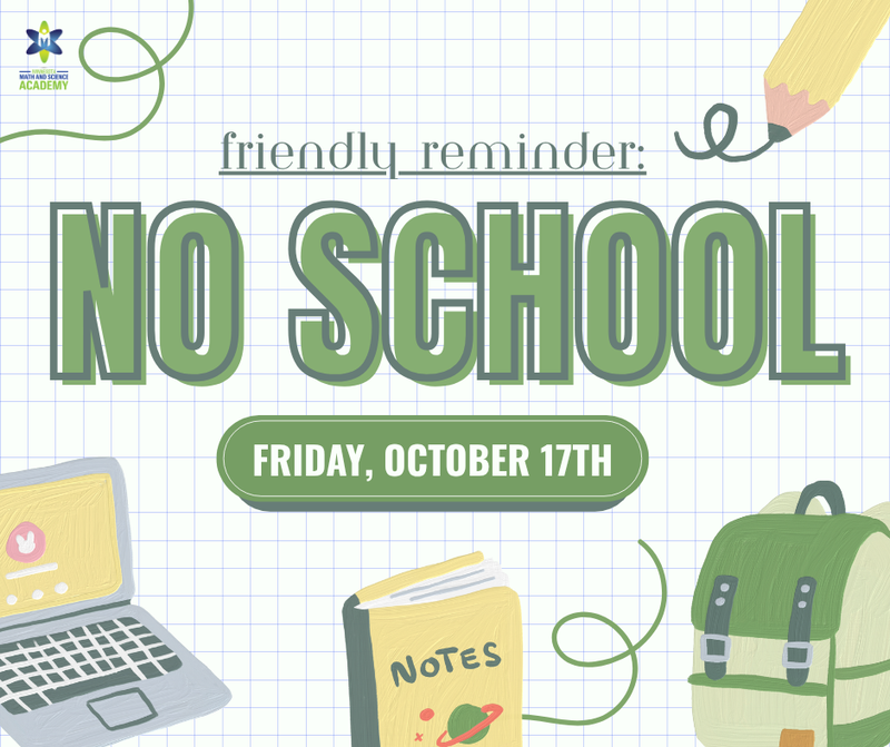 no school on Friday, October 17th.