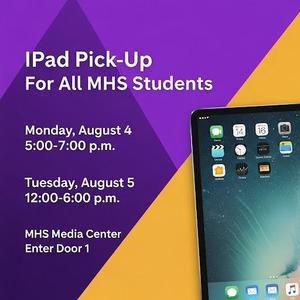 promo graphic: MHS 2025 ipad pickup