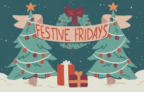 Festive Fridays