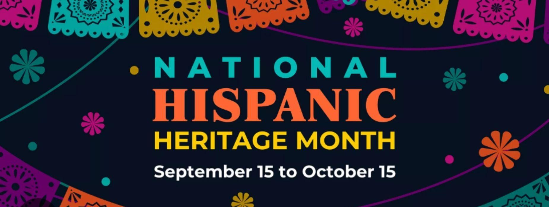 Text celebrating National Hispanic Heritage Month with colorful decorations.