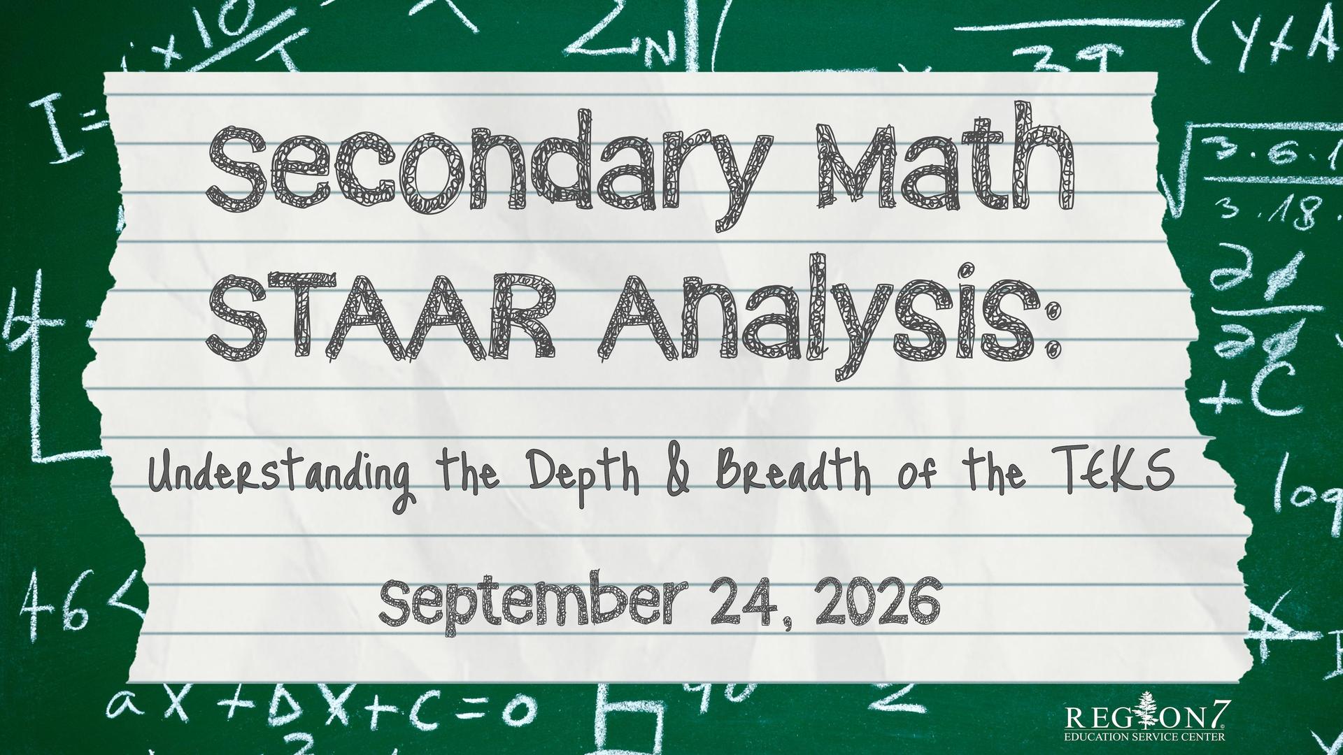 Secondary Math STAAR Analysis workshop on TEKS depth and breadth, September 24, 2026.