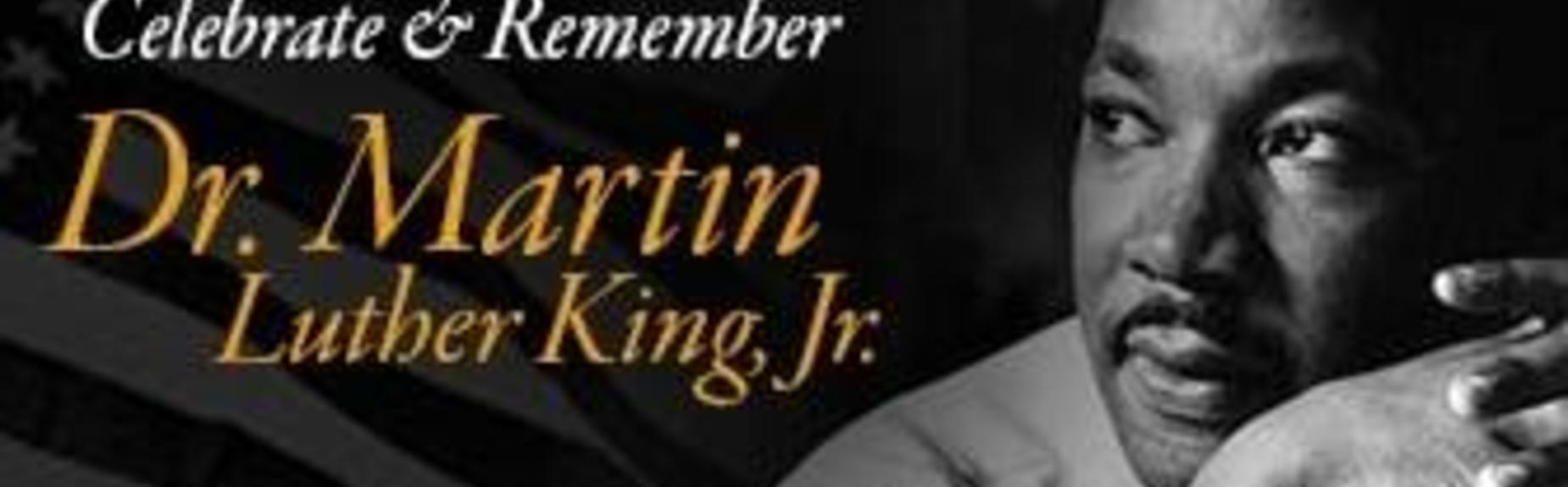 Celebrate and Remember Dr. Martin Luther King Jr.