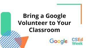 Promotional graphic for bringing Google volunteers to classrooms during CS Ed Week.