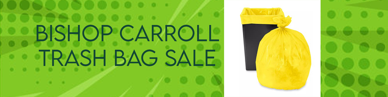 Bishop Carroll Trash Bag Sale