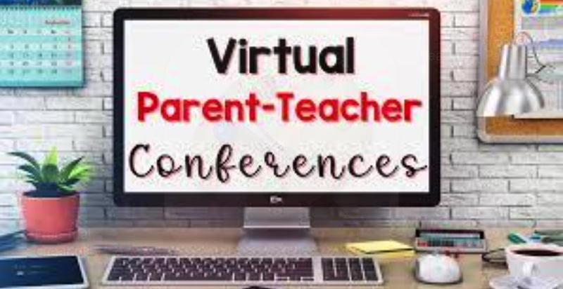 VIRTUAL PARENT TEACHER CONFERENCES