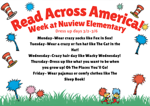 An announcement for Read Across America week at Nuview Elementary featuring Dr. Seuss-themed dress-up days from March 2nd to 6th. The daily schedule includes themes for crazy socks, hats, hair, future careers, and pajamas, all inspired by classic Seuss books.