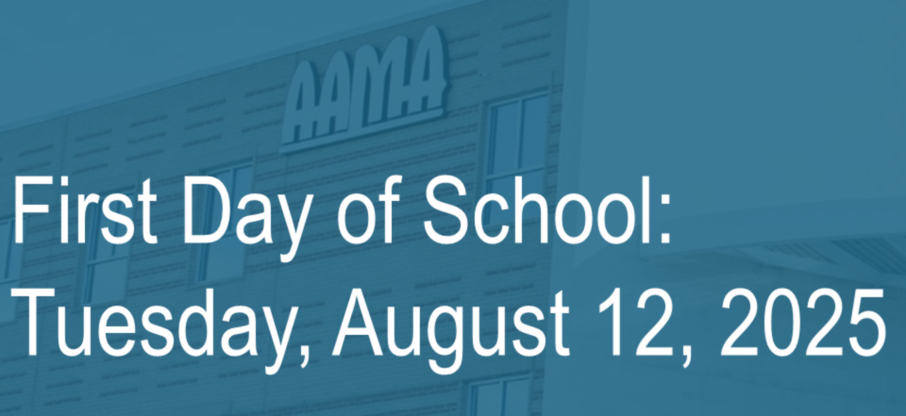 First Day of School is Tuesday, August 12, 2025